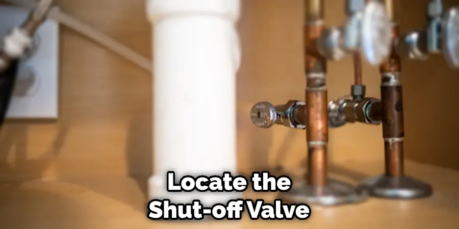 Locate the Shut-off Valve