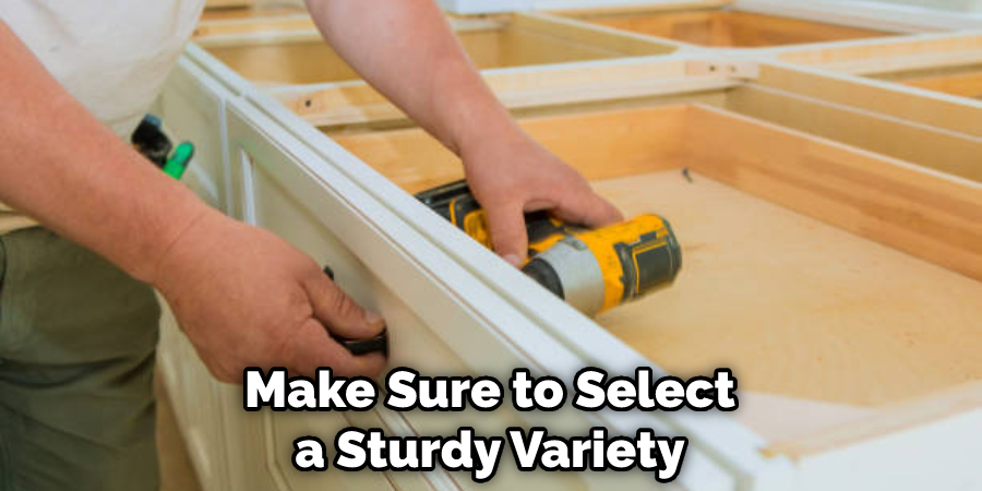 Make Sure to Select a Sturdy Variety