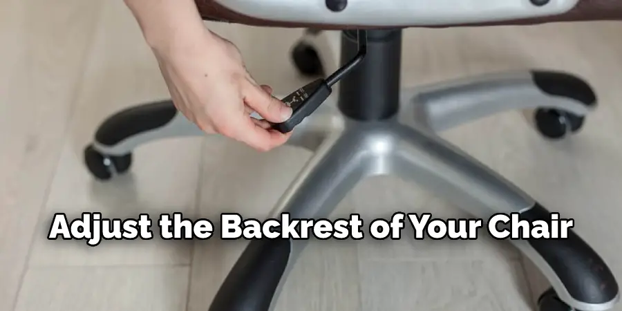 Adjust the Backrest of Your Chair