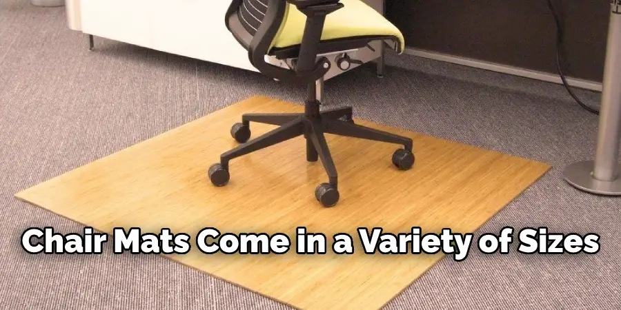 Chair Mats Come in a Variety of Sizes