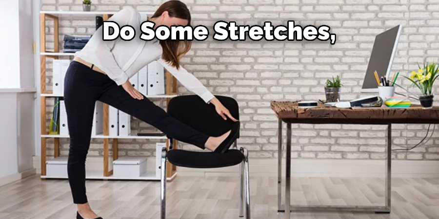 Do Some Stretches,