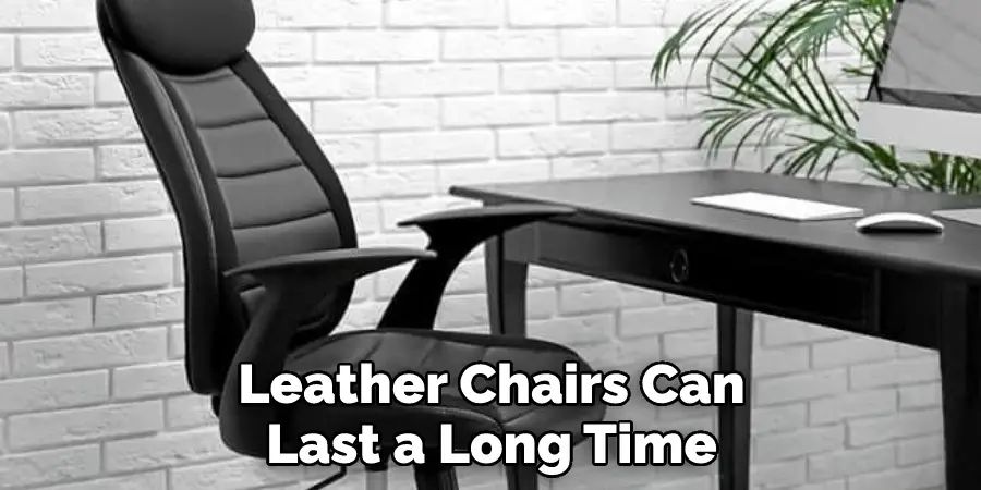 Leather Chairs Can Last a Long Time