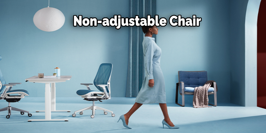 Non-adjustable Chair