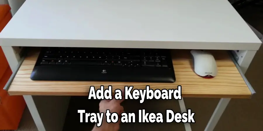 Add a Keyboard  Tray to an Ikea Desk