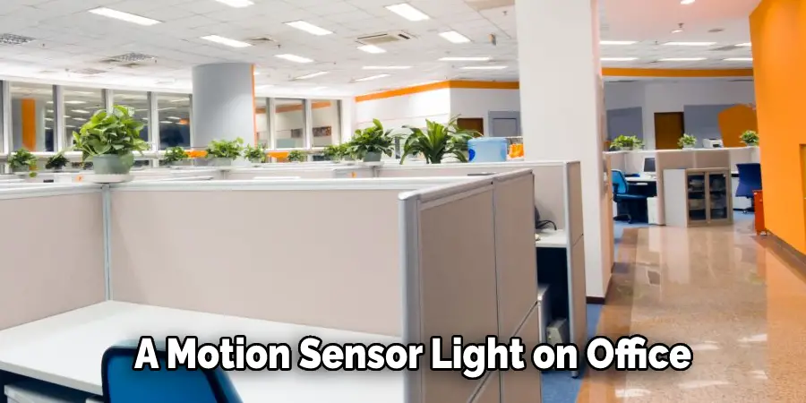 A Motion Sensor Light on Office