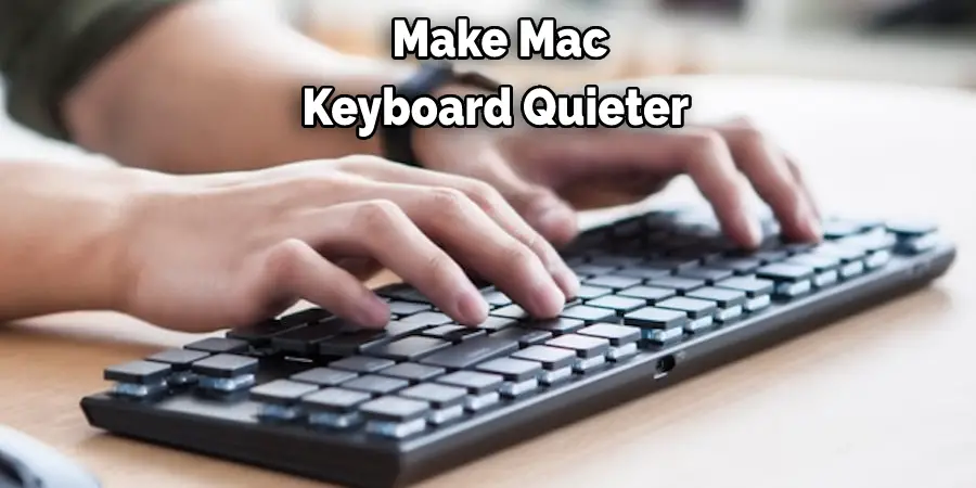 Make Mac Keyboard Quieter 