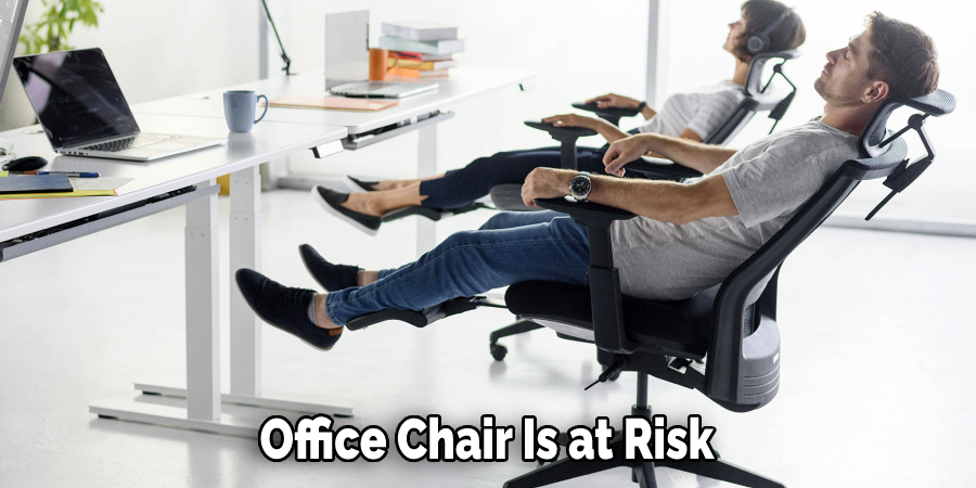 Office Chair Is at Risk