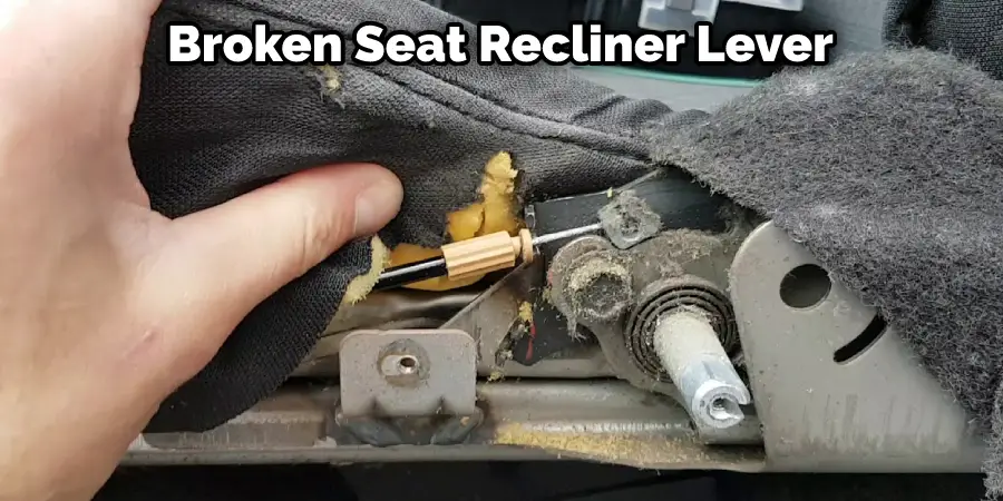 Broken Seat Recliner Lever