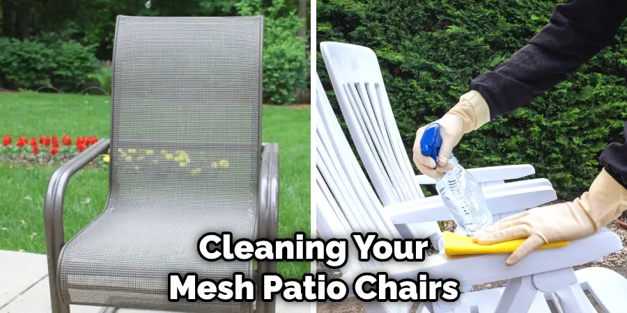 Cleaning Your Mesh Patio Chairs