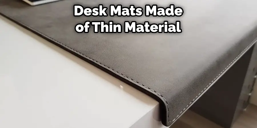 Desk Mats Made of Thin Material