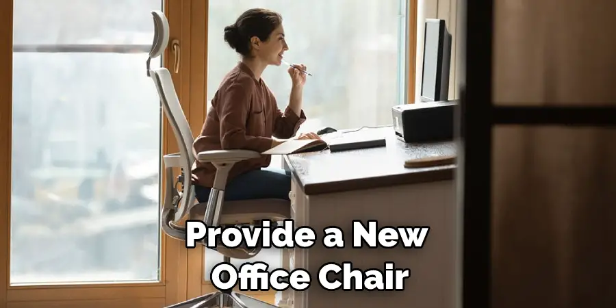 Provide a New  Office Chair