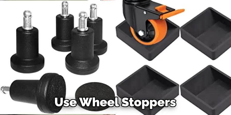 Use Wheel Stoppers