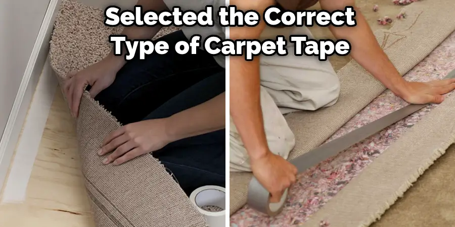 Selected the Correct Type of Carpet Tape