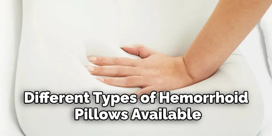 Different Types of Hemorrhoid  Pillows Available