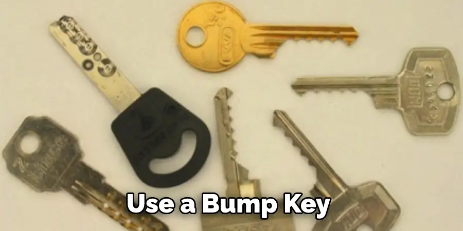 Use a Bump Key 