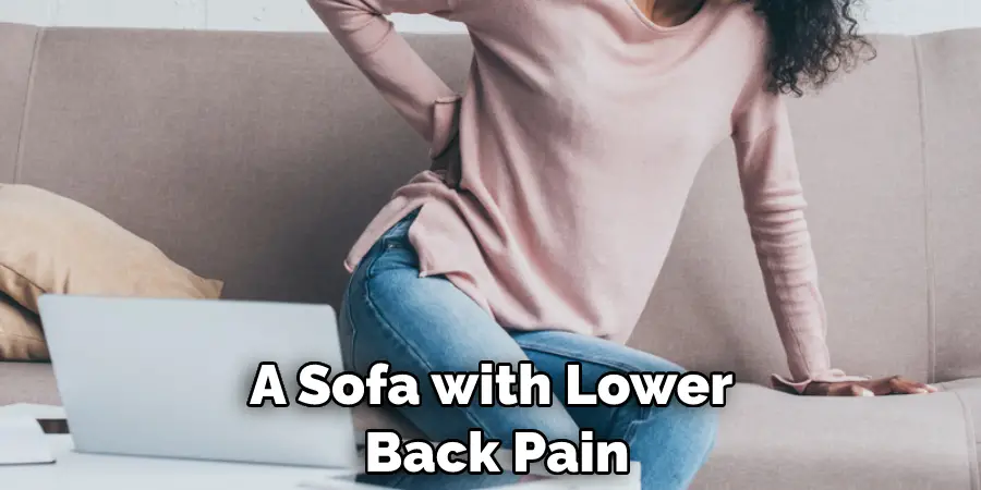 A Sofa with Lower Back Pain