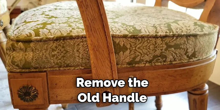Remove the Old Handle 