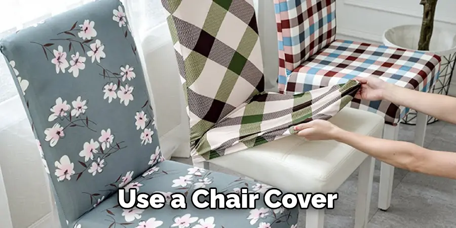  Use a Chair Cover