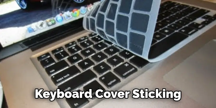 Keyboard Cover Sticking