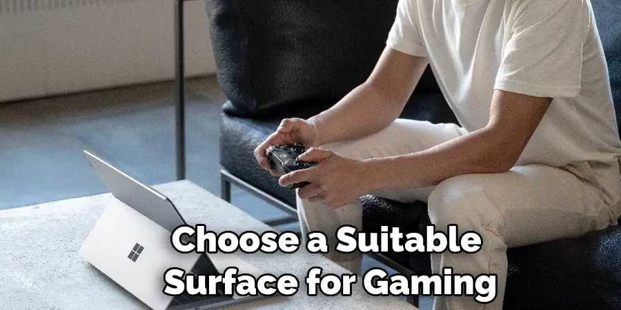 Choose a Suitable  Surface for Gaming