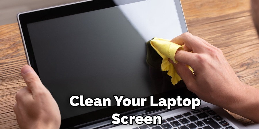 Clean Your Laptop Screen
