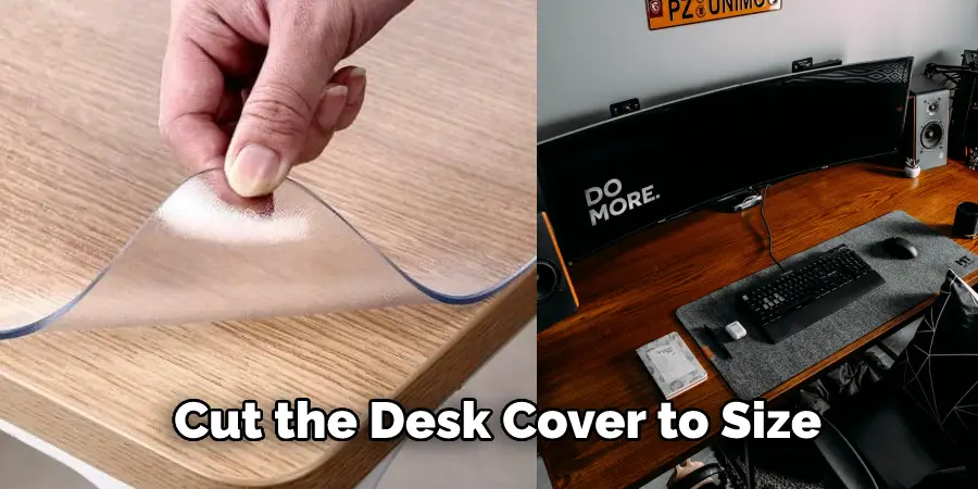 Cut the Desk Cover to Size