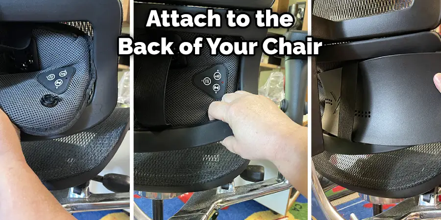  Attach to the  Back of Your Chair