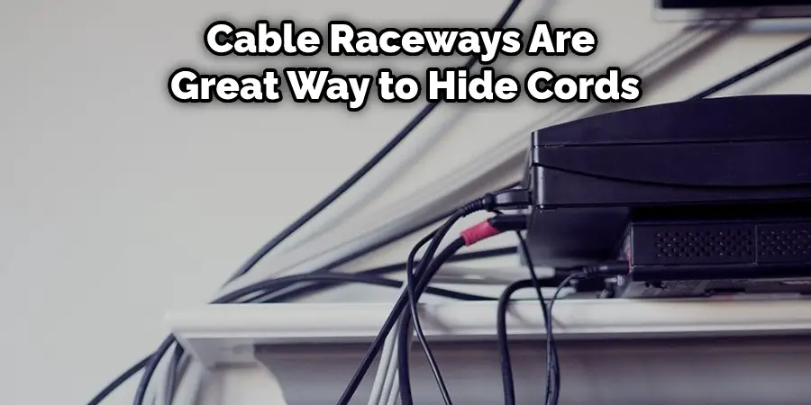Cable Raceways Are  Great Way to Hide Cords
