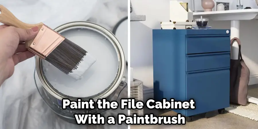 Paint the File Cabinet  With a Paintbrush