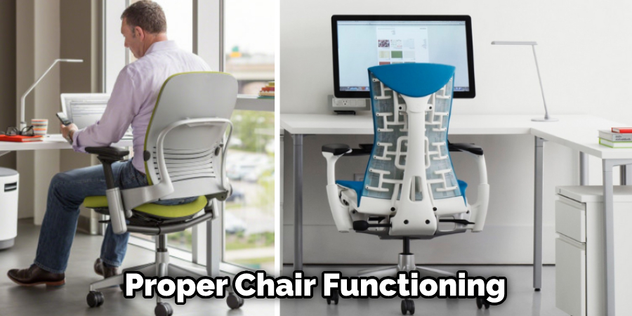 Proper Chair Functioning