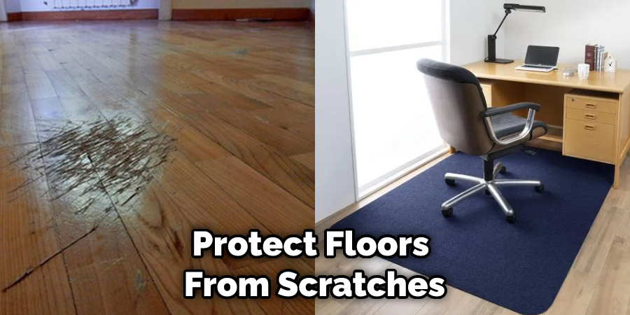 Protect Floors  From Scratches