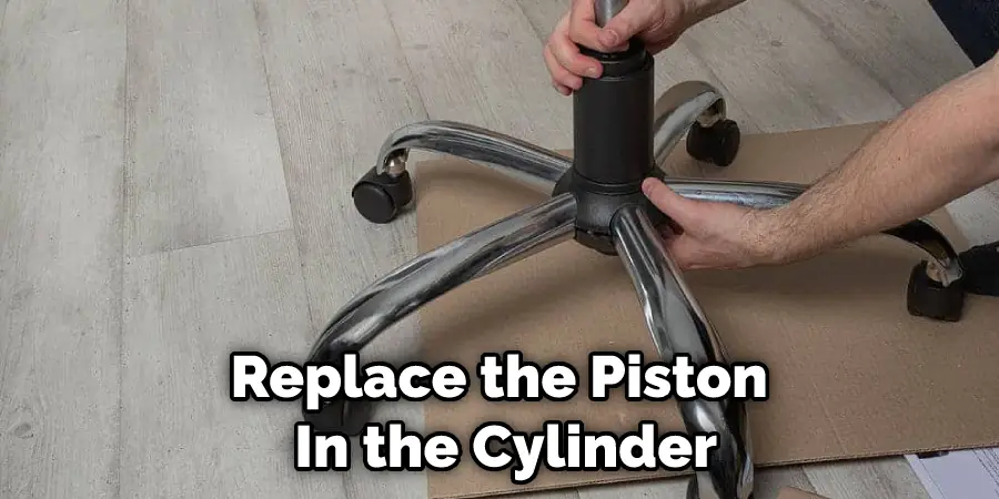Replace the Piston  In the Cylinder