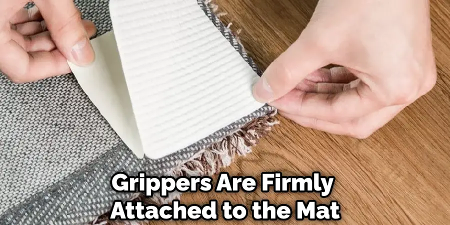 Grippers Are Firmly Attached to the Mat