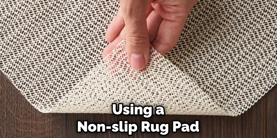 Using a Non-slip Rug Pad