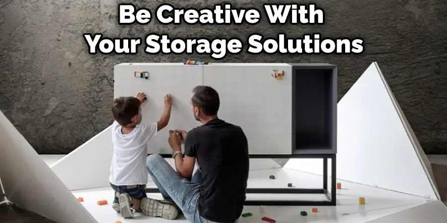 Be Creative With Your Storage Solutions