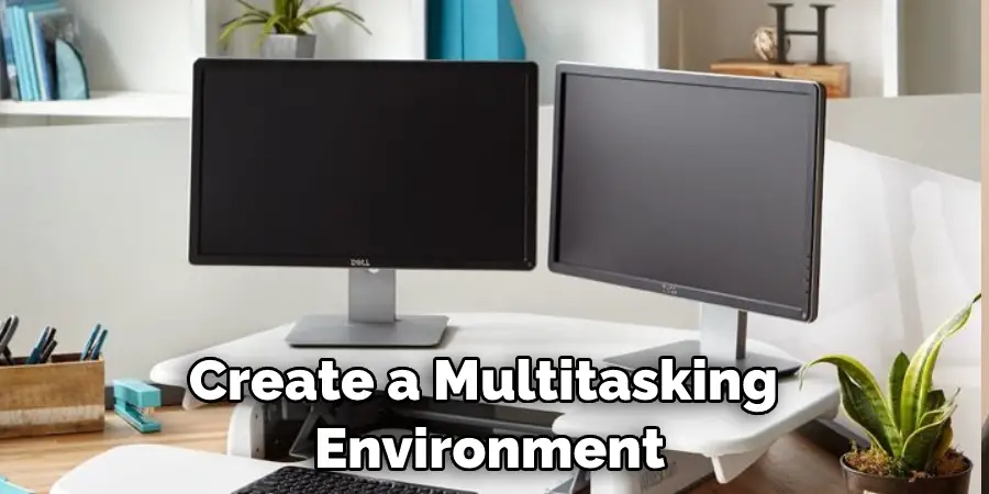 Create a Multitasking  Environment