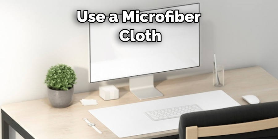 Use a Microfiber Cloth