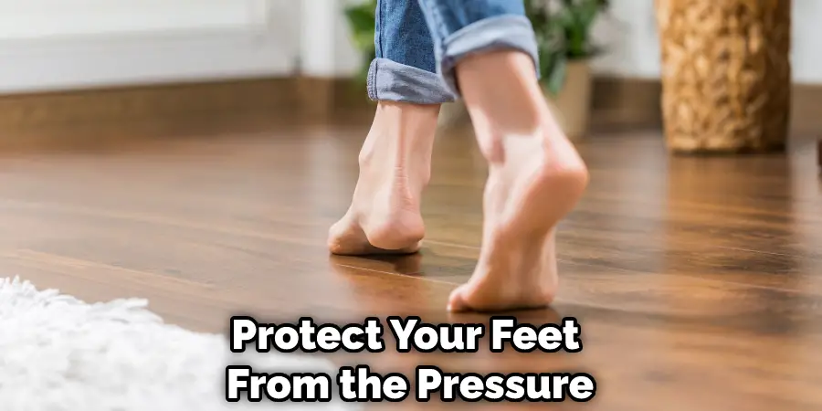 Protect Your Feet From the Pressure