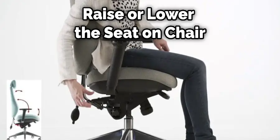 Raise or Lower the Seat on Chair