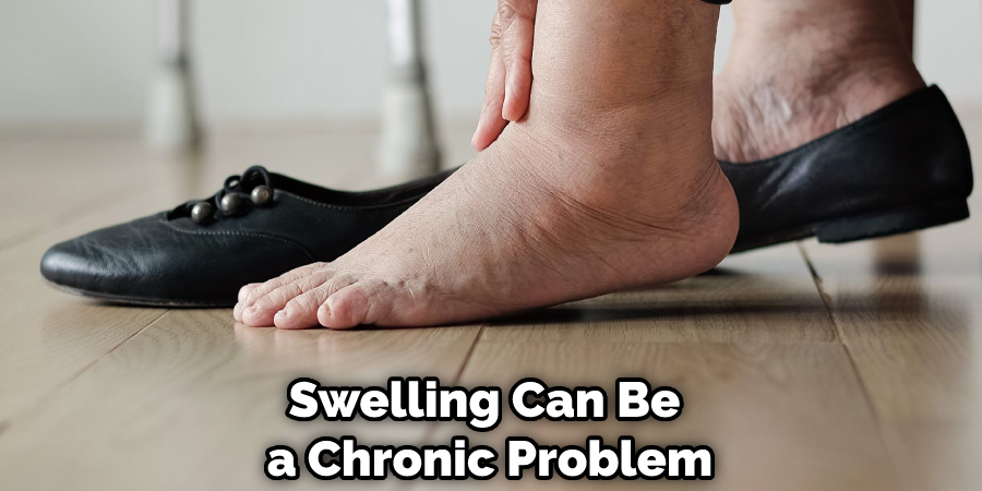 Swelling Can Be a Chronic Problem