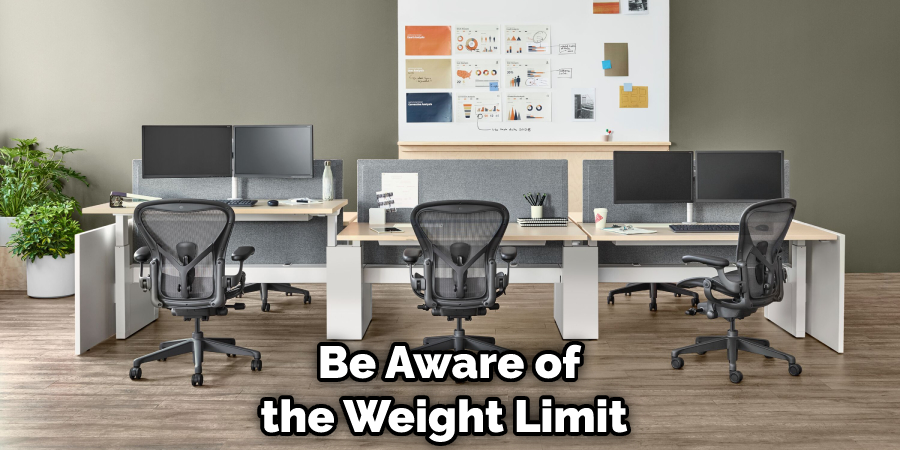 Be Aware of the Weight Limit 
