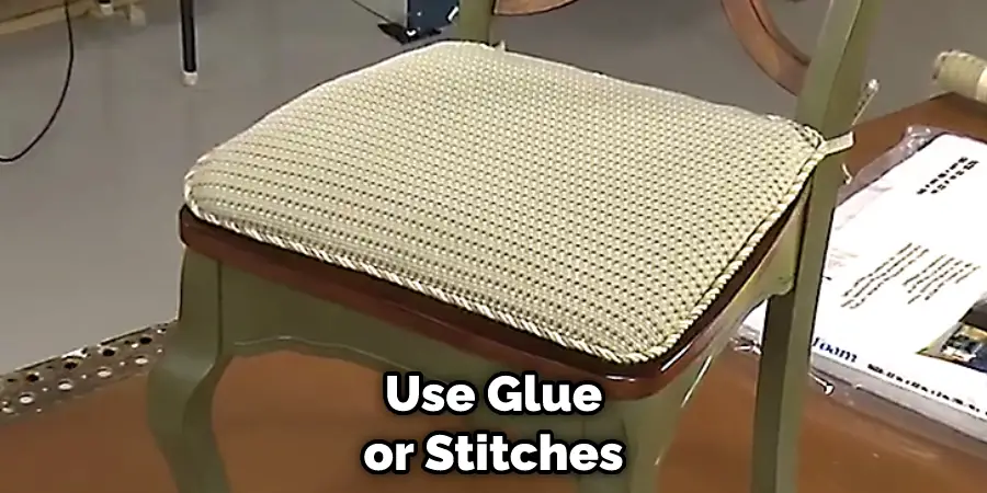 Use Glue or Stitches