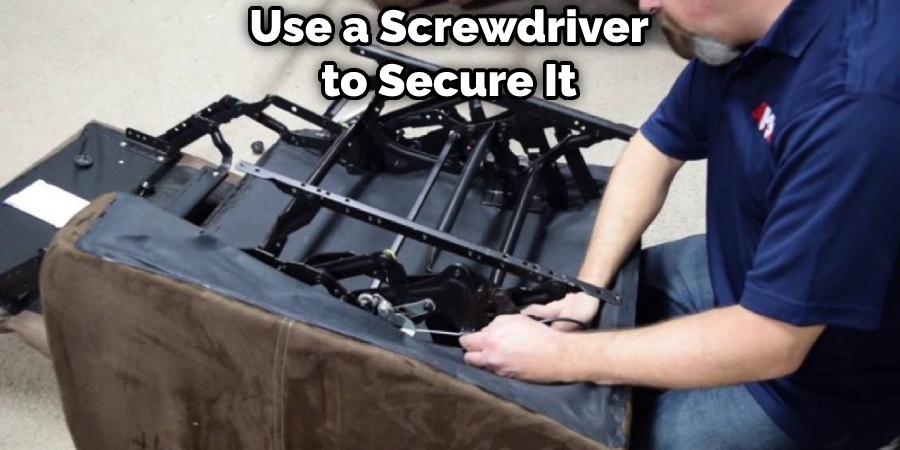 Use a Screwdriver to Secure It