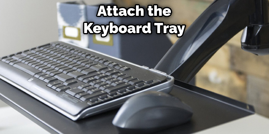 Attach the Keyboard Tray