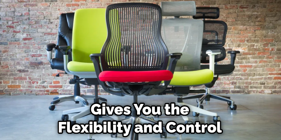 Gives You the Flexibility and Control