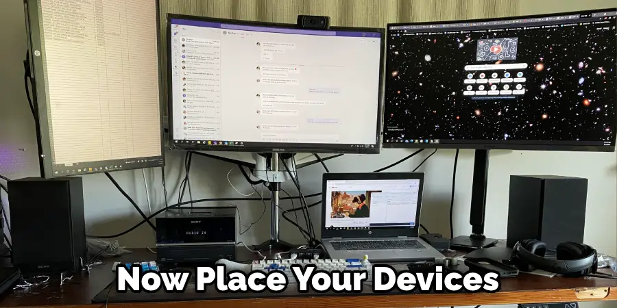 Now Place Your Devices