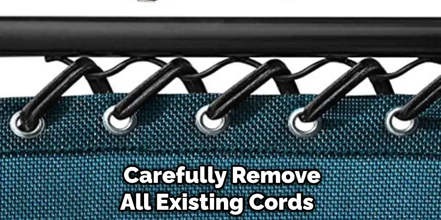  Carefully Remove All Existing Cords 