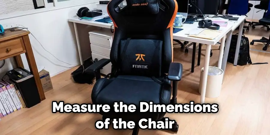 Measure the Dimensions of the Chair