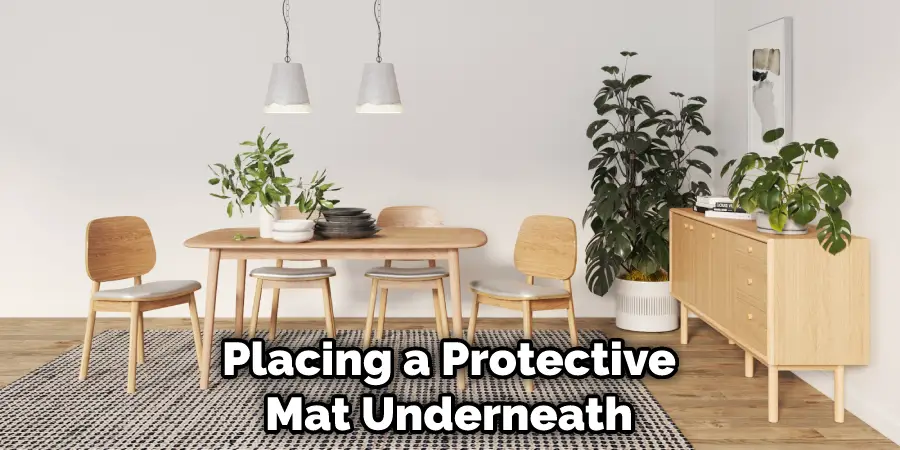 Placing a Protective Mat Underneath