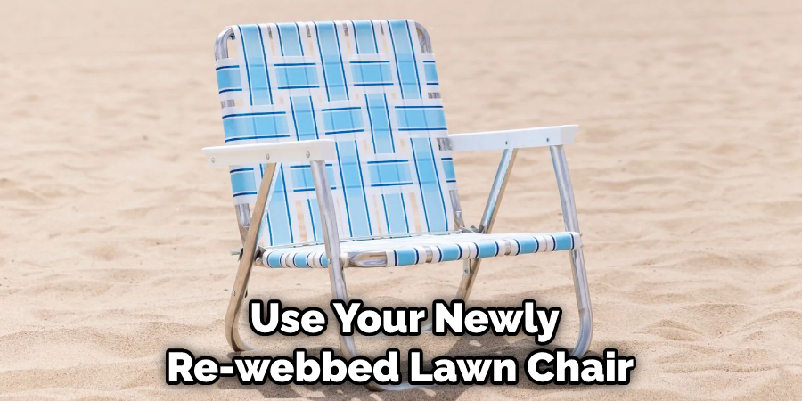  Use Your Newly Re-webbed Lawn Chair